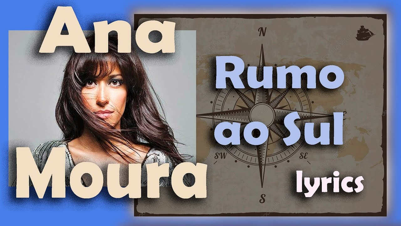 Ana Moura - Rumo ao sul - Lyrics