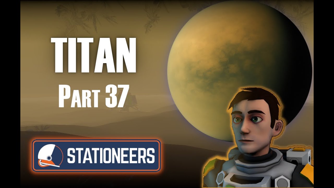 Stationeers Titan Part 37 : Turns Out Filters Are Important