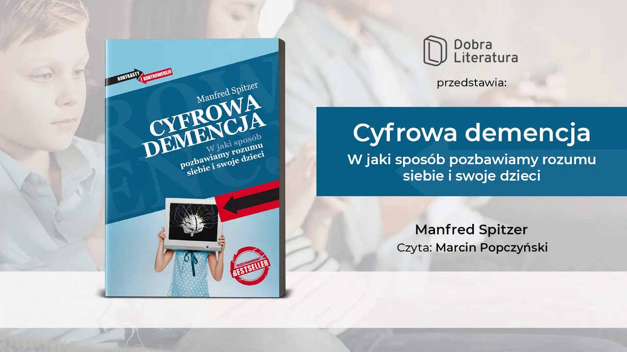 Fragment audiobooka "Cyfrowa demencja" Manfred Spitzer, czyta Marcin Popczyński