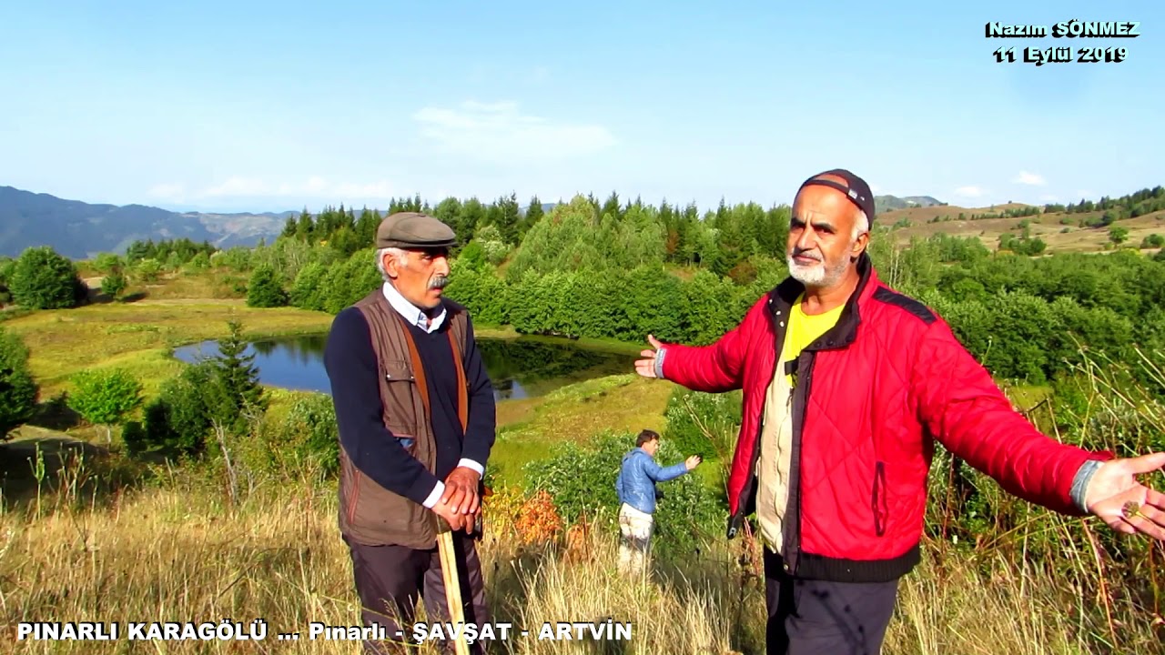 PINARLI KARAGÖLÜ ŞAVŞAT ARTVİN  Nazım SÖNMEZ