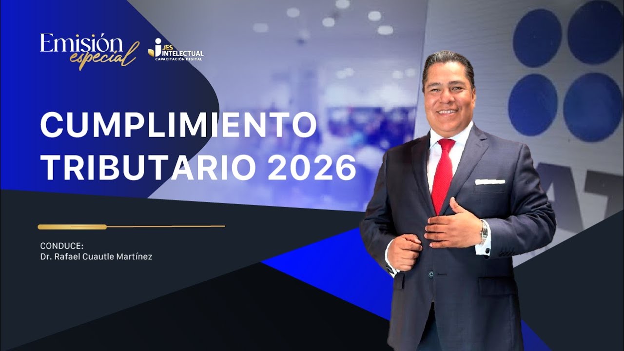 Emisión Especial: Cumplimiento Tributario 2026