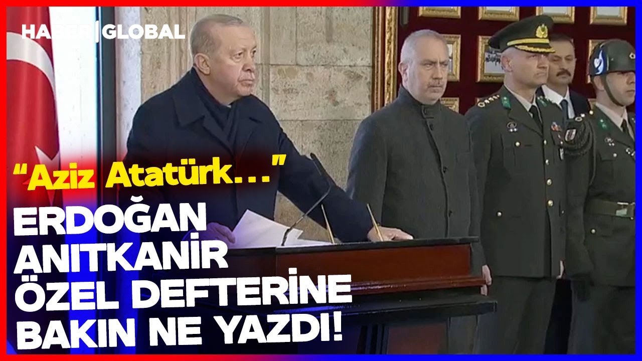 Erdoğan Anıtkabir Özel Defterine Bakın Ne Yazdı! 10 Kasım'da Dikkat Çeken Sözler...