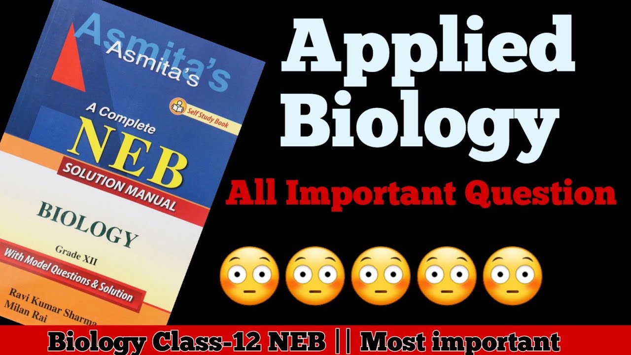 Most Important Question of Applied Biology |Class-12 NEB Important Question NEB| Class-12 NEB board