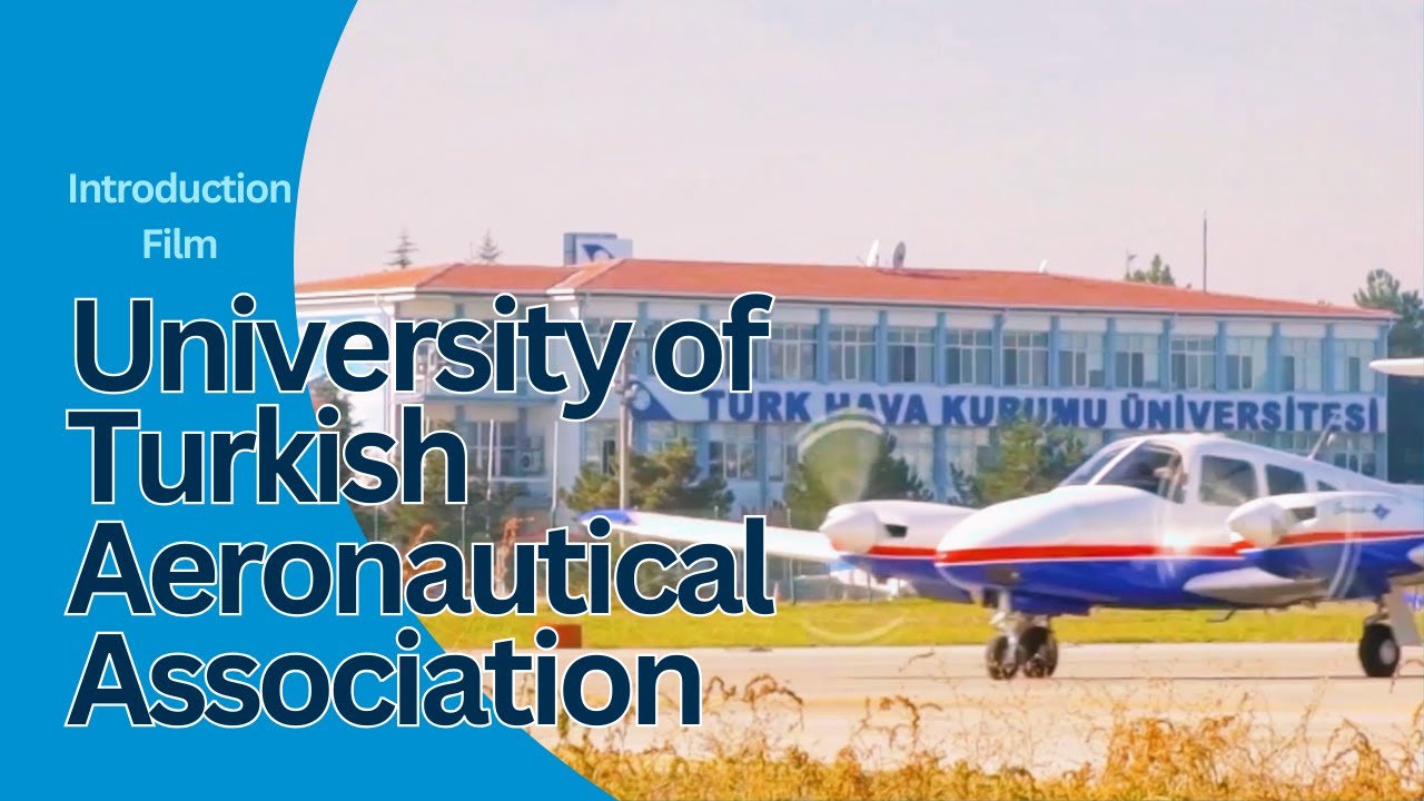 University of Turkish Aeronautical Association Introduction Film
