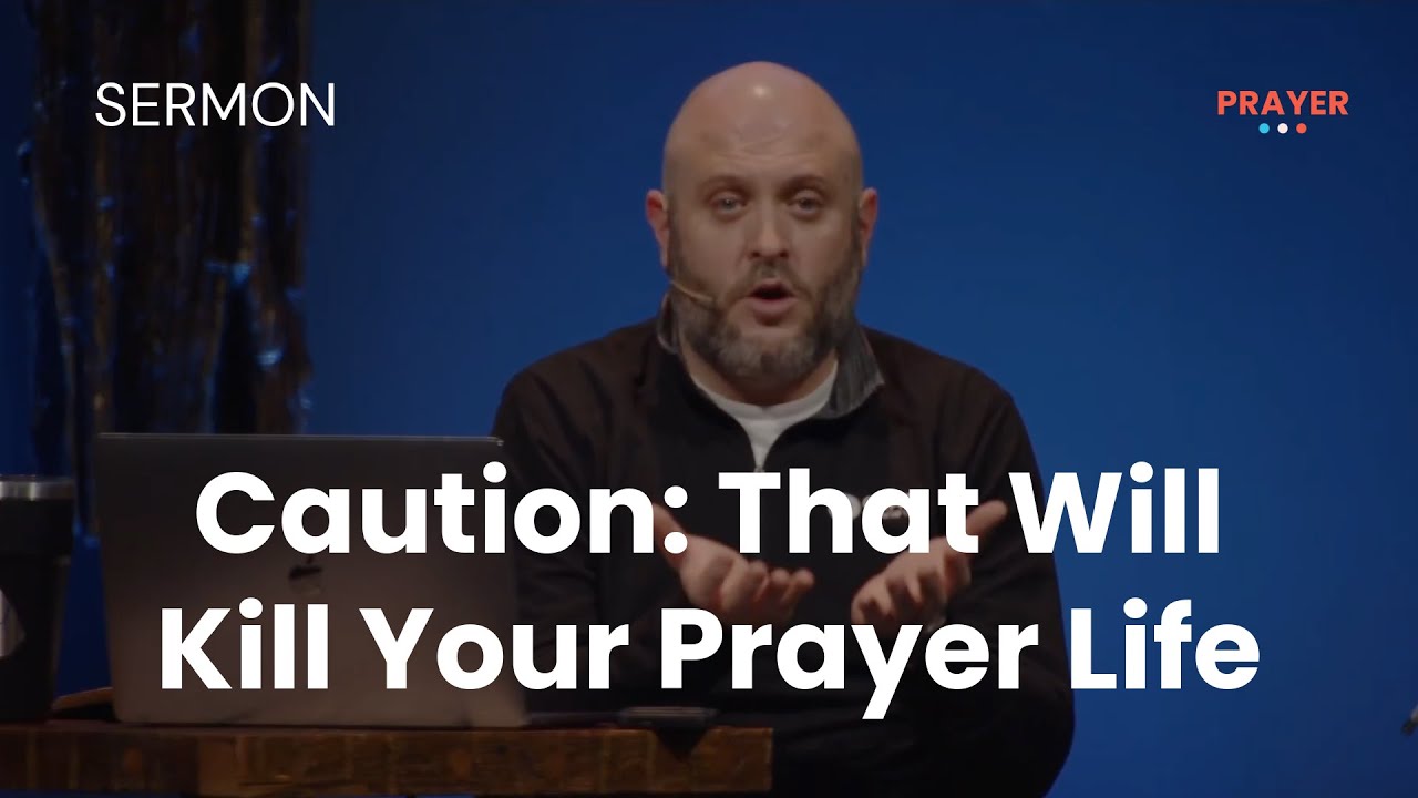 (1-25-2026) 2 - Caution: That Will Kill Your Prayer Life