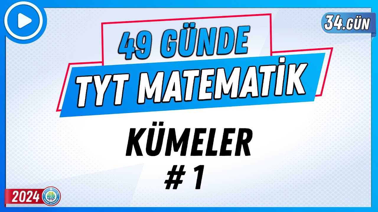 Kümeler 1 | 49 Günde TYT Matematik Kampı 34.Gün | 2024 | Rehber Matematik