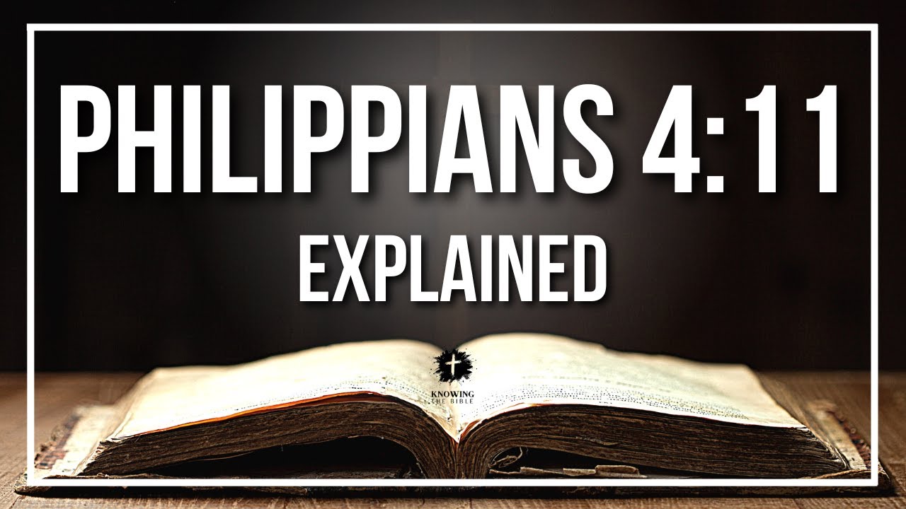 PHILIPPIANS 4:11 Explained | PHILIPPIANS 4:11 Meaning According to the Bible [KJV]