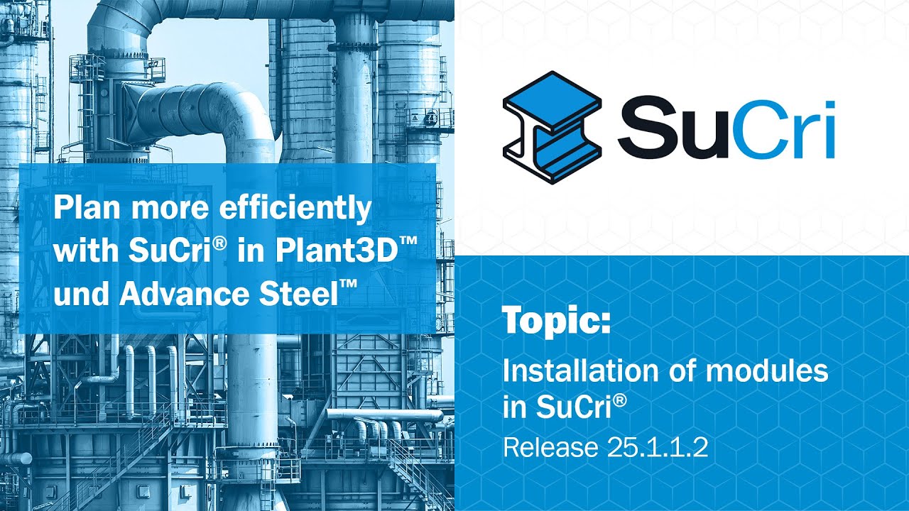 SuCri - Installation for Plant 3D™ and Advance Steel™ using version 25.1.1.2 as an example.