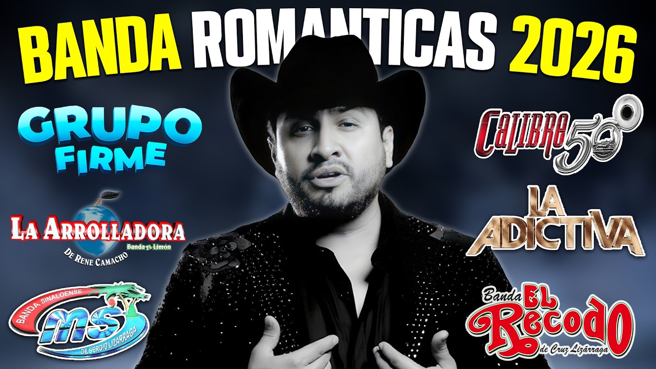 Julión Álvarez, Grupo Firme, Banda MS, Carin Leon, La Adictiva ♫ Bandas Mix 2026 Lo Mas Sonadas