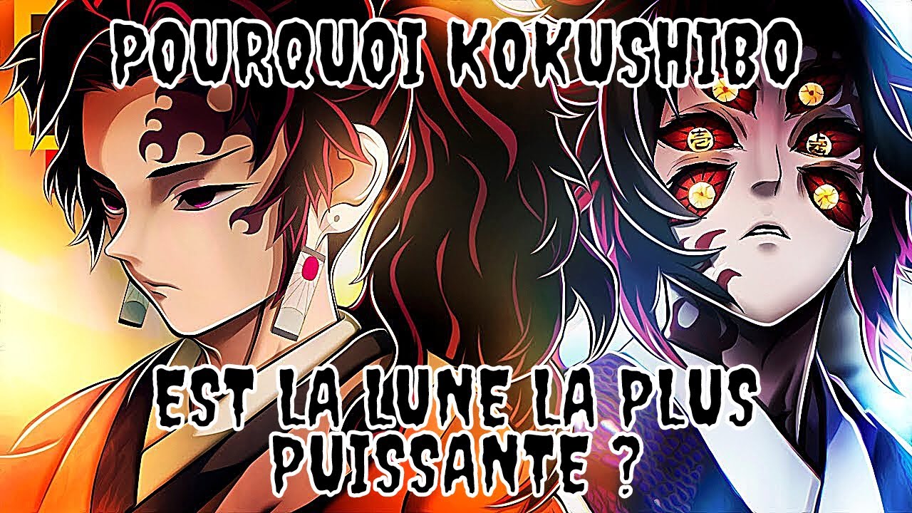 POURQUOI KOKUSHIBO EST LA LUNE LA PLUS PUISSANTE ? LE LIEN ENTRE KOKUSHIBO ET YORIICHI EXPLIQUÉ