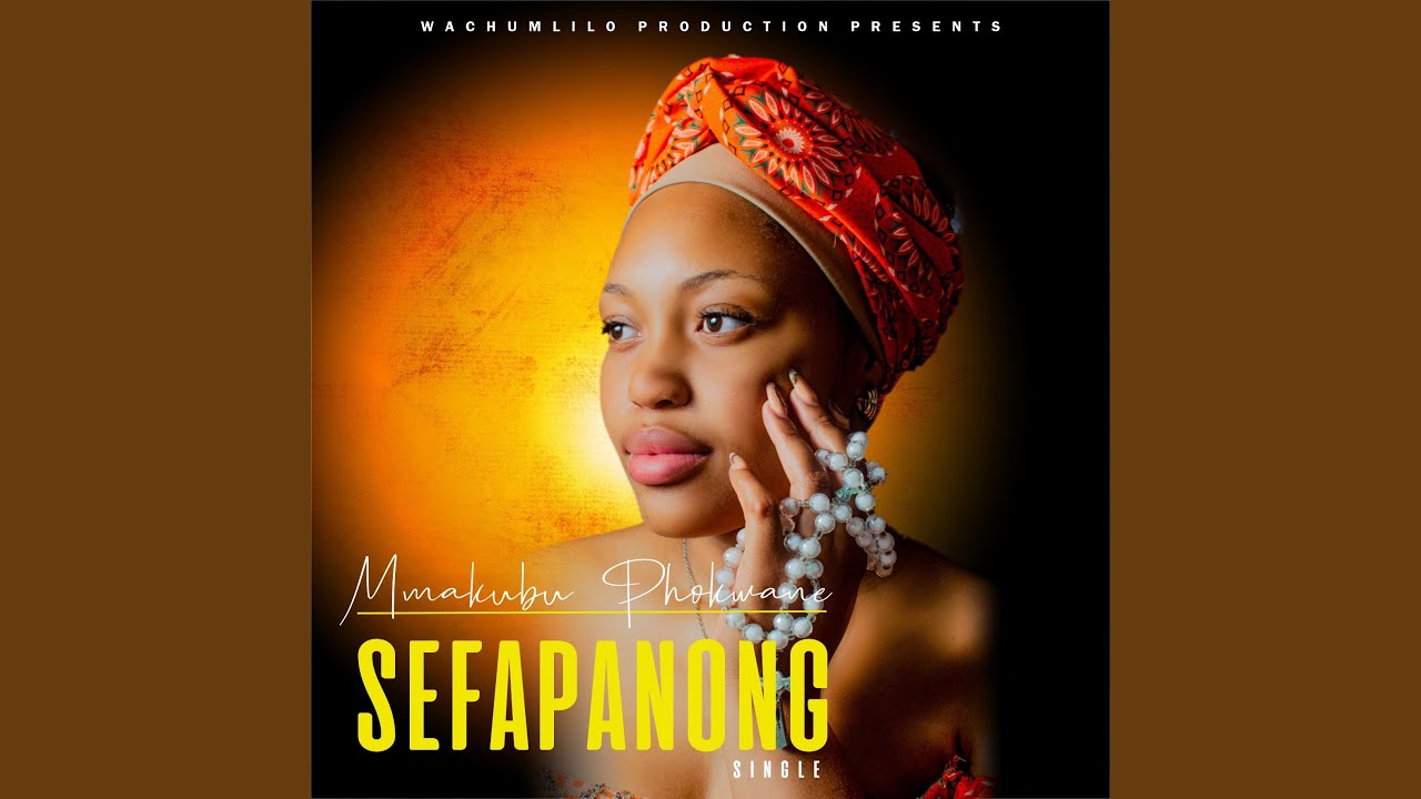 Sefapanong (feat. Wachumlilo Family's Spirit of Fire)