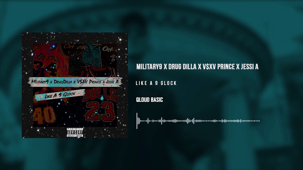 Military9 x Drug Dilla x V $ X V PRiNCE x Jessi A - Like A 9 Glock