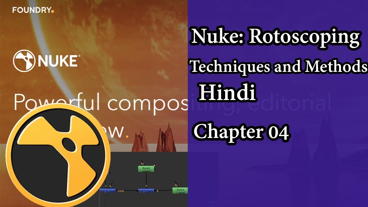 Nuke: Rotoscoping Techniques and Methods [HINDI] || Nuke tutorial || Chapter 04