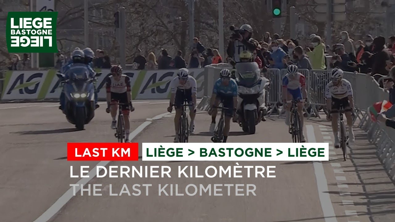 Li&egrave;ge Bastogne Li&egrave;ge Hommes 2021 - Last KM