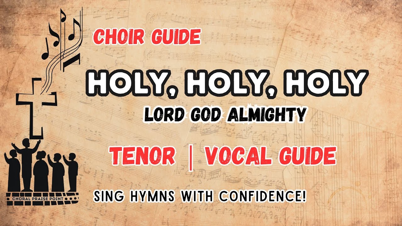 Holy, Holy, Holy! Lord God Almighty! | Tenor Vocal Guide