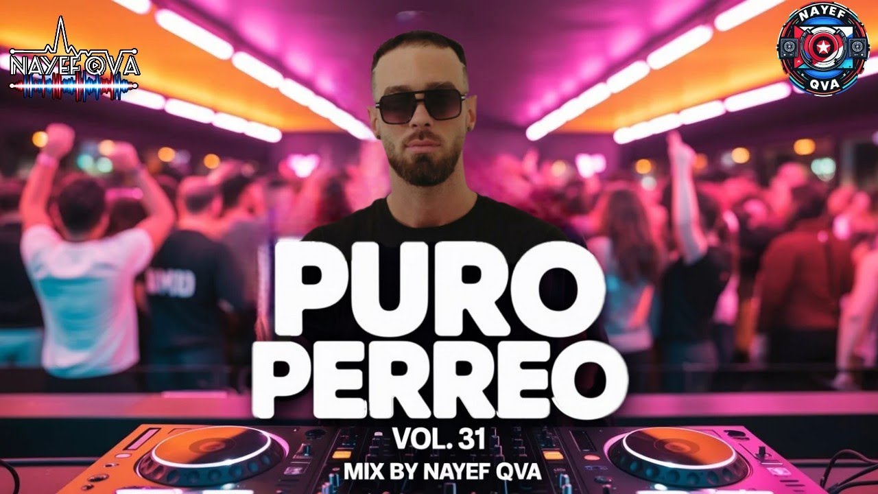 🔥Puro Perreo Vol.31🎧 Mix by Nayef Qva (Bad Bunny,El Alfa,Karol G,Yailin,Anuel,Brray, Tokischa,etc)