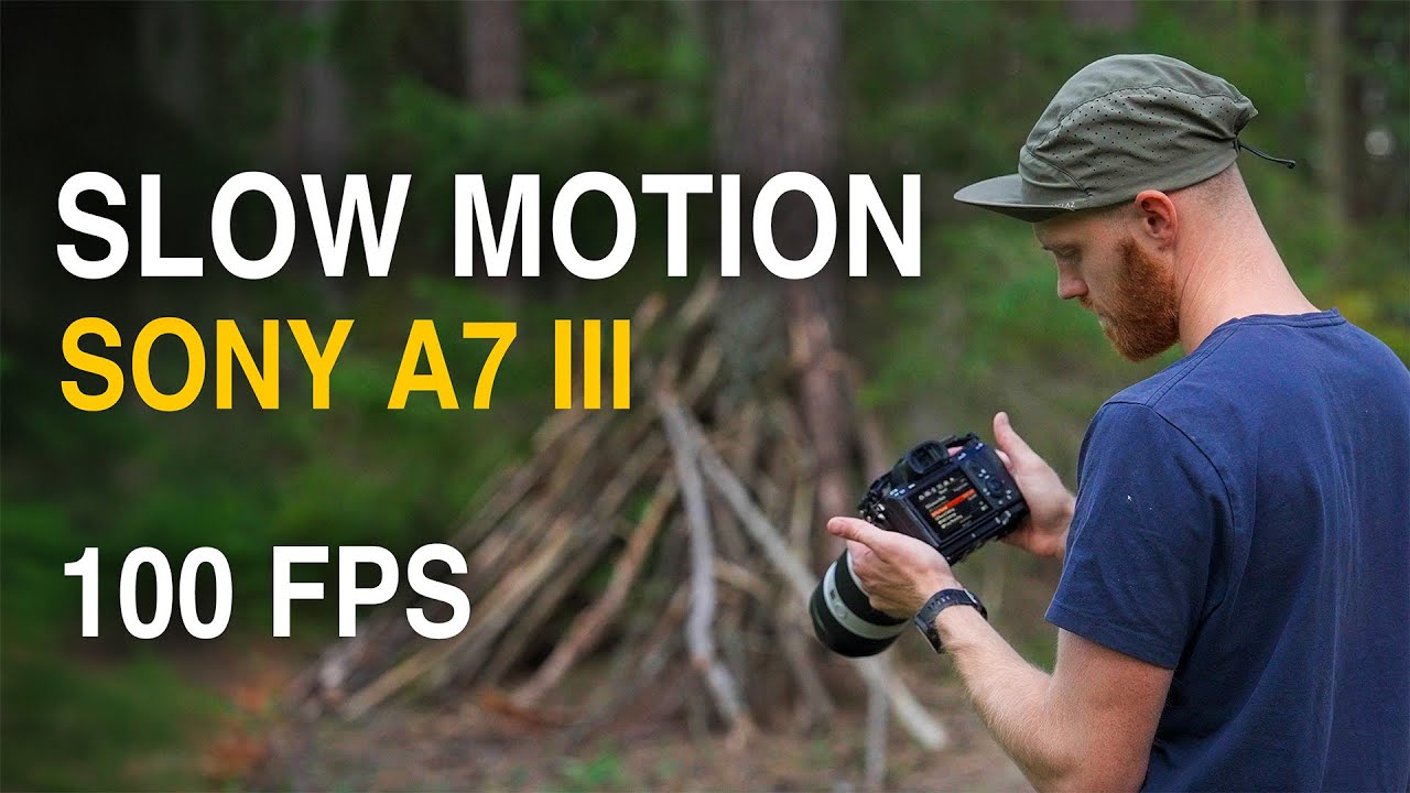 Best Sony A7 III Settings for Slow Motion | Frame Rate & Camera Settings 2025