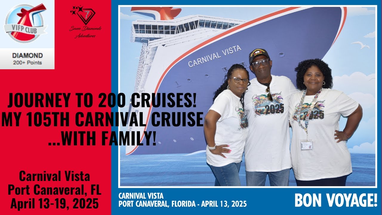 MY 105TH CARNIVAL CRUISE WITH FAMILY | Carnival Vista, Port Canaveral, FL | April 13-19, 2025