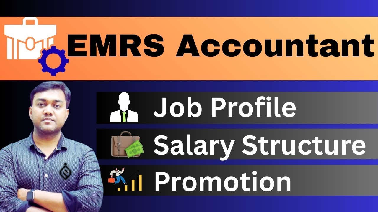EMRS Accountant 2025 - Job Profile, Salary Structure, Promotion | #emrsaccountant #emrs