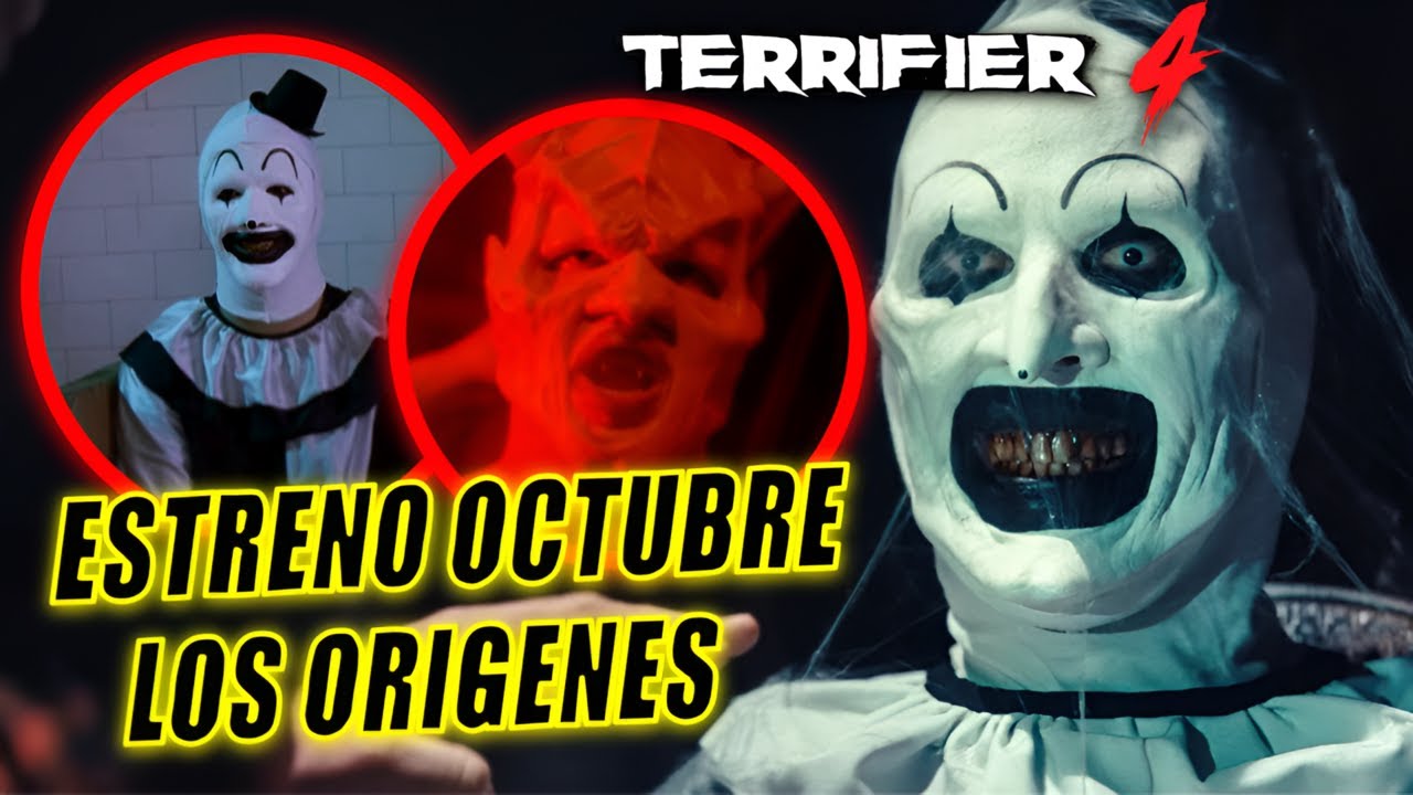 ¡OCTUBRE 2026! TERRIFIER 4 LLEGARÁ EN HALLOWEEN - LOS ORÍGENES DE ART EL PAYASO