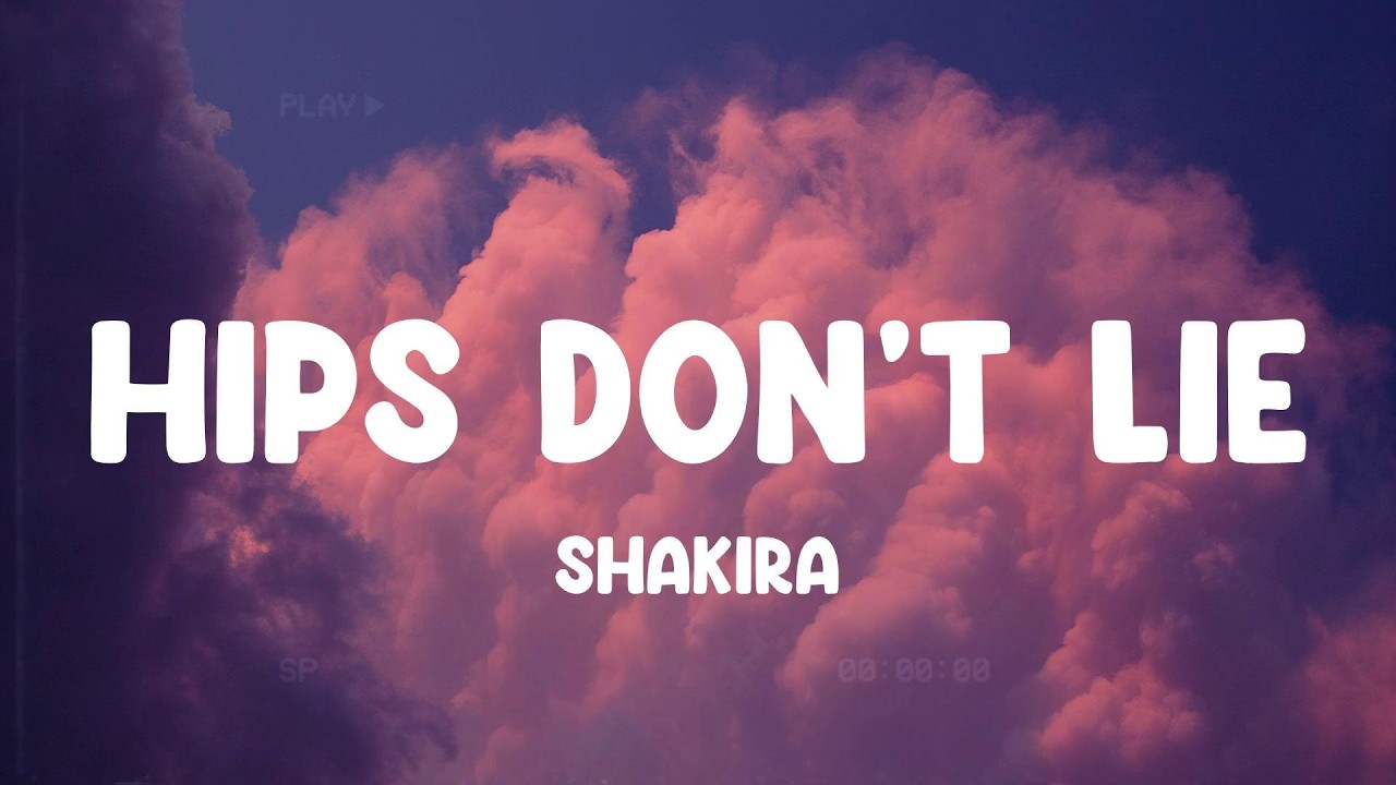 Hips Don't Lie - Shakira, Miley Cyrus, Rihanna,... MIX LYRICS