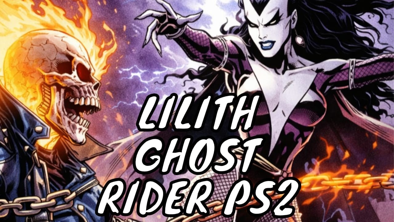 GHOST RIDER - PS2 - #2 LILITH!