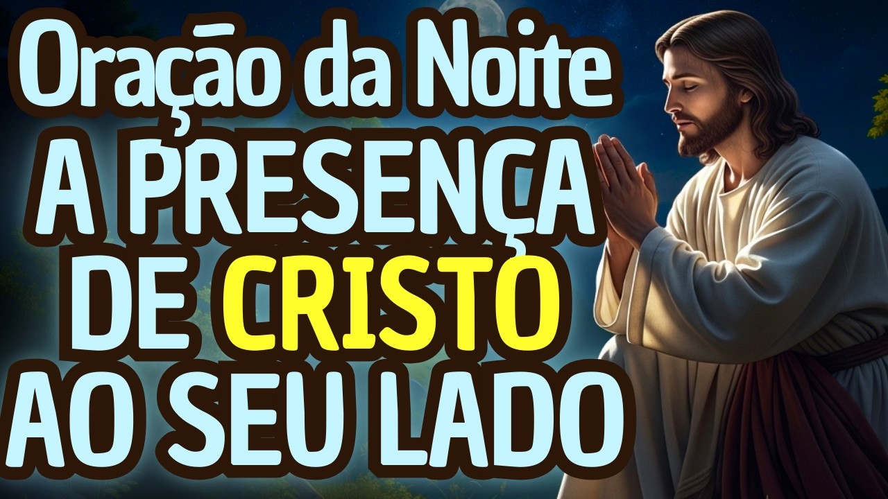 ORAÇÃO DA NOITE 06/03 | CRISTO EM NÓS, ESPERANÇA DA GLÓRIA