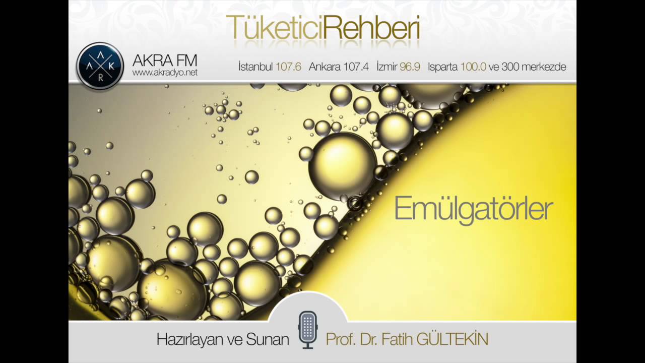 Emülgatörler Prof. Dr. Fatih Gültekin Tüketici Rehberi