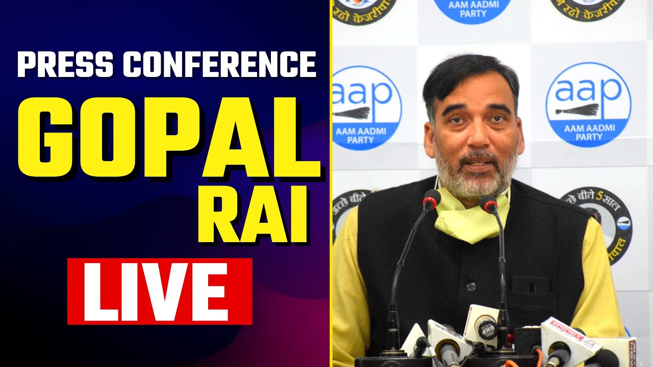 LIVE | AAP Senior Leader Shri Gopal Rai addressing an Important Press Conference