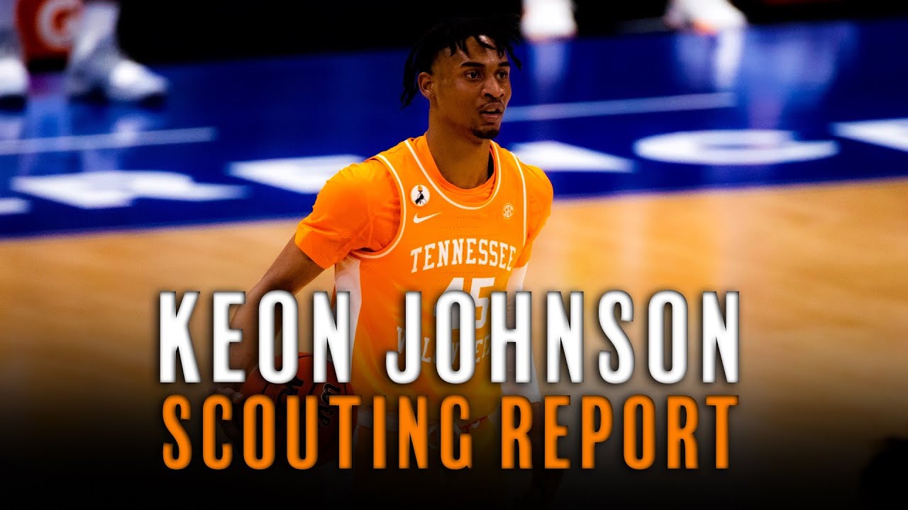 Keon Johnson Scouting Report | NBA Draft 2021 | Tennessee Volunteers Basketball
