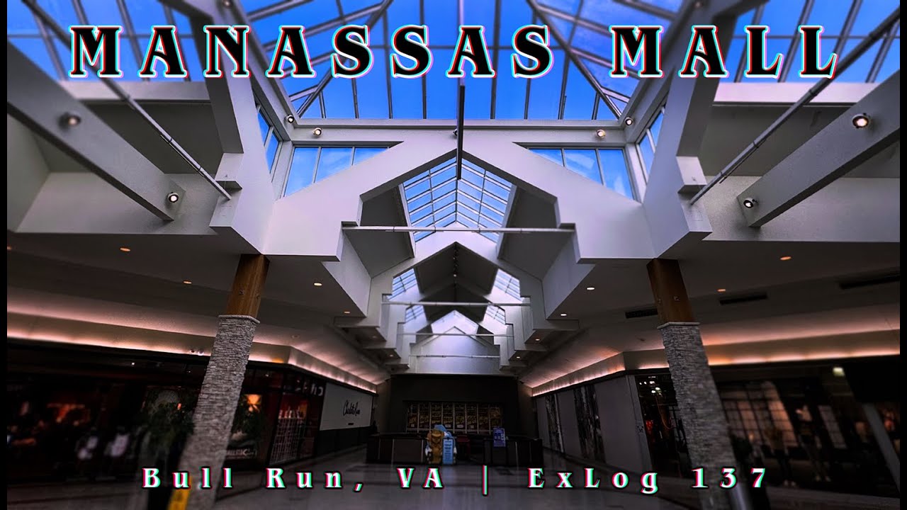 Manassas Mall - Bull Run, VA | the blueprint for modern mall revitalization | ExLog 137