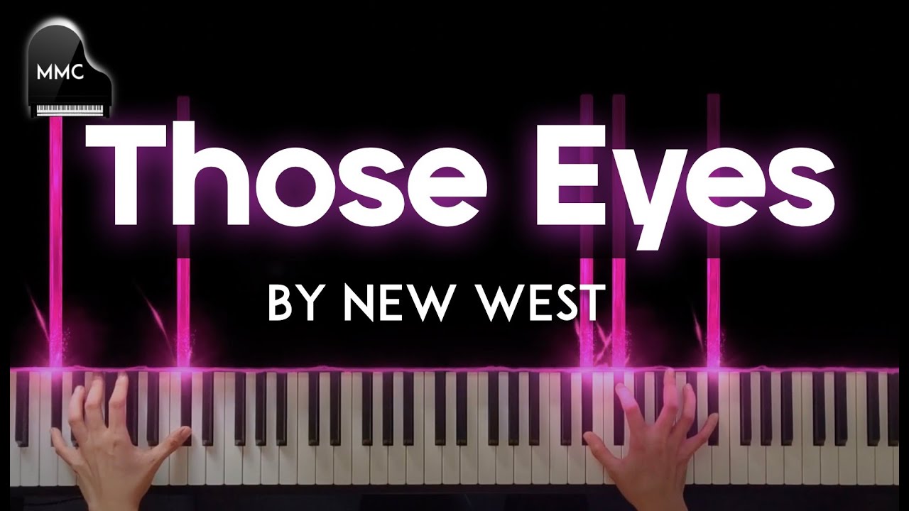 Those Eyes by New West piano cover + sheet music