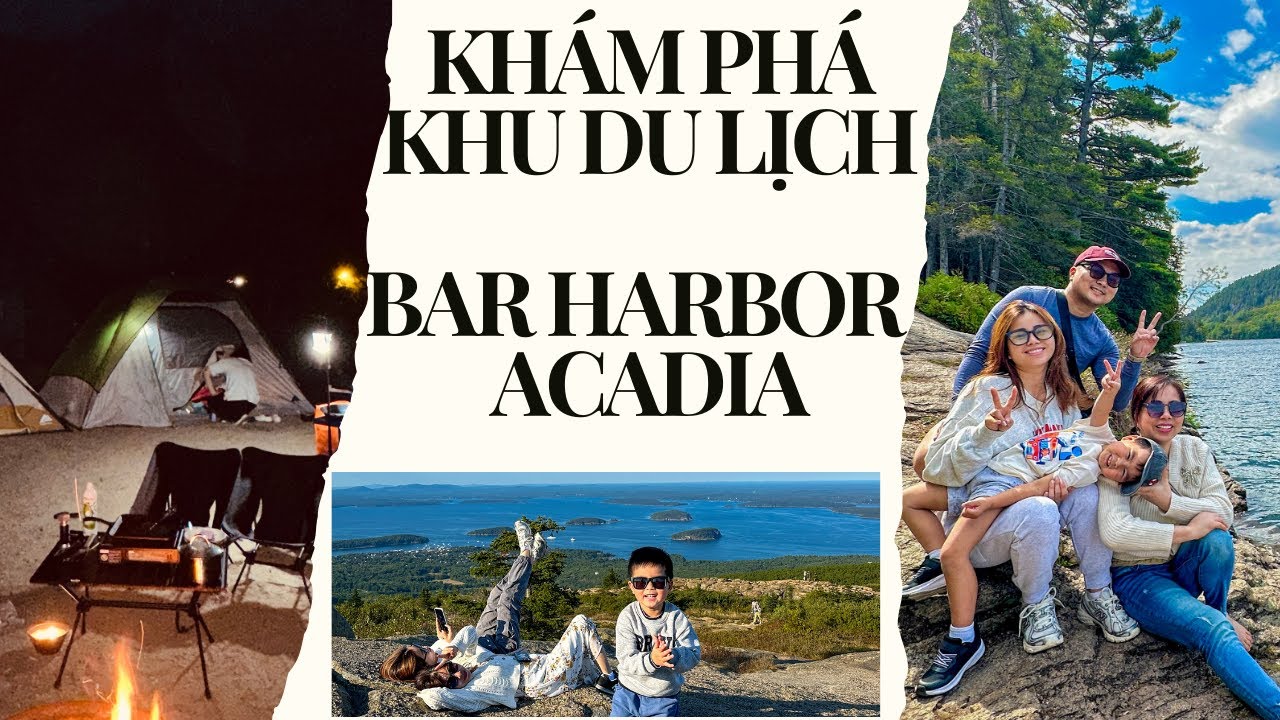 Vlog 29| Khám Phá Khu Du Lịch Bar Harbor & Công Viên Quốc Gia Acadia | Vẻ Đẹp Thiên Nhiên Tuyệt Vời!