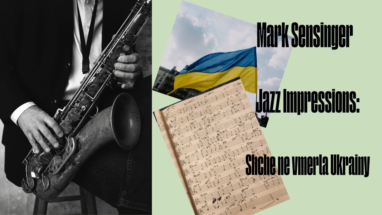Jazz Impressions on Ukraine's National Anthem