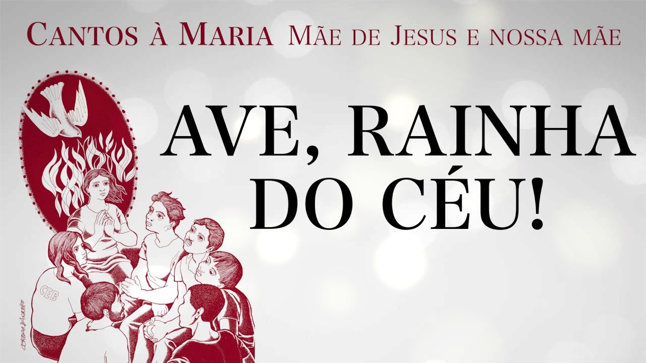 AVE, RAINHA DO CÉU!
