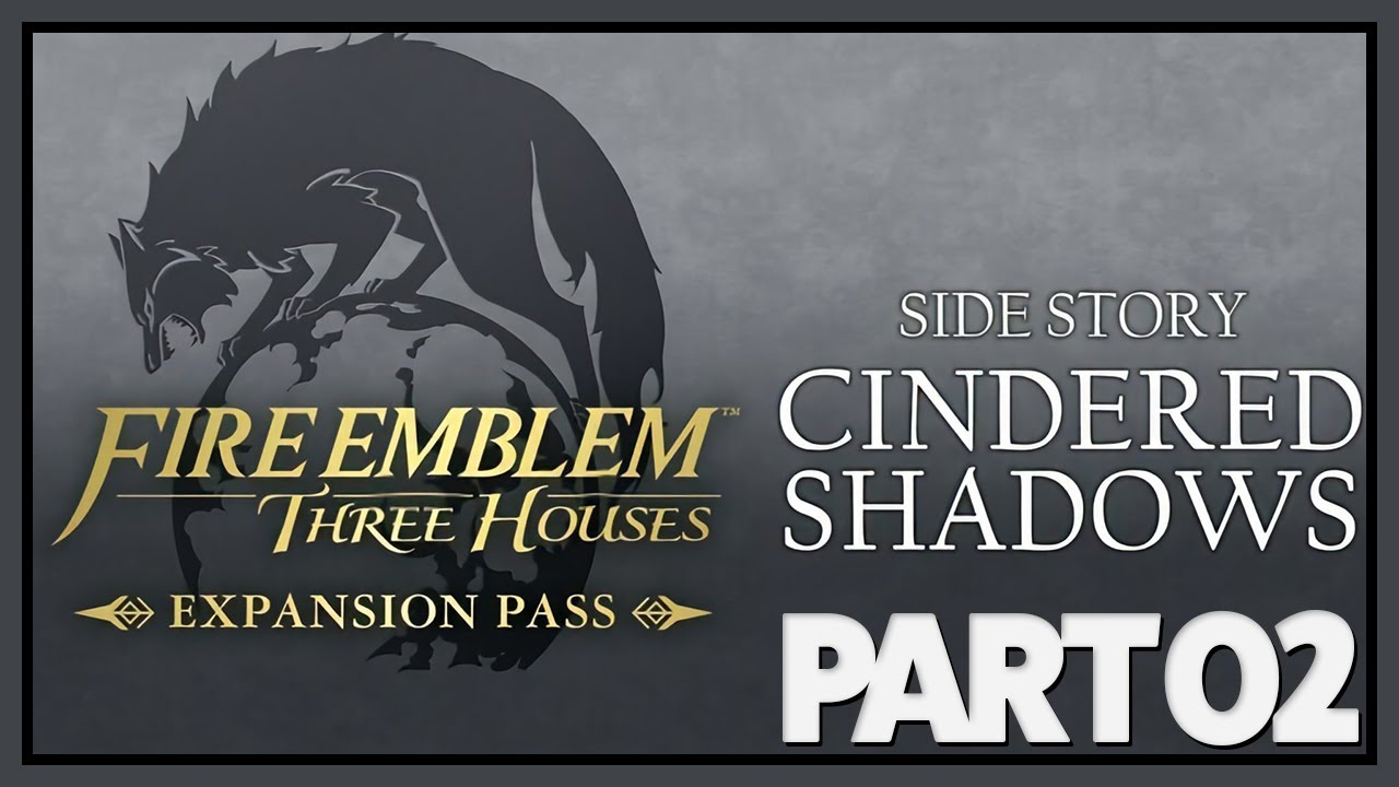 Aka plays Fire Emblem: Three Houses: Cindered Shadows DLC (Pt.2)