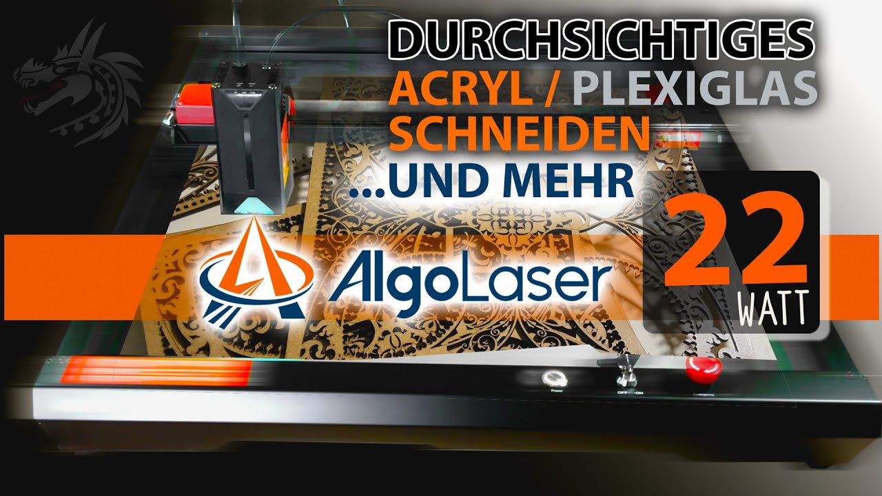 Durchsichtiges Acryl schneiden und mehr - AlgoLaser Alpha 22W