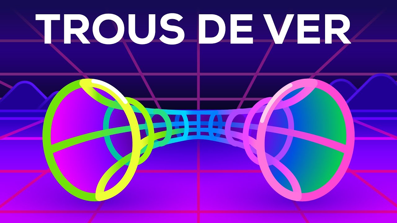 Les trous de ver expliqués : percer l’espace-temps