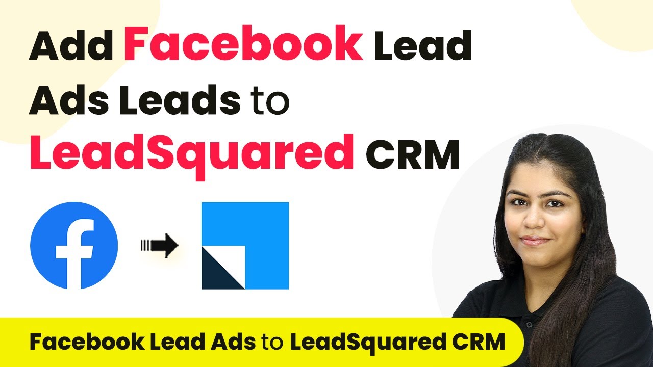 How to Add Facebook Lead Ads Leads to LeadSquared CRM | Facebook Lead Ads to LeadSquared CRM