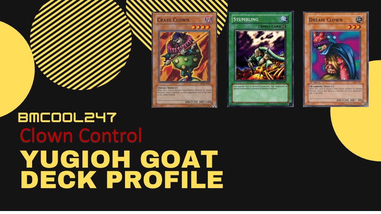 Clown Control GOAT Profile Yugioh Deck