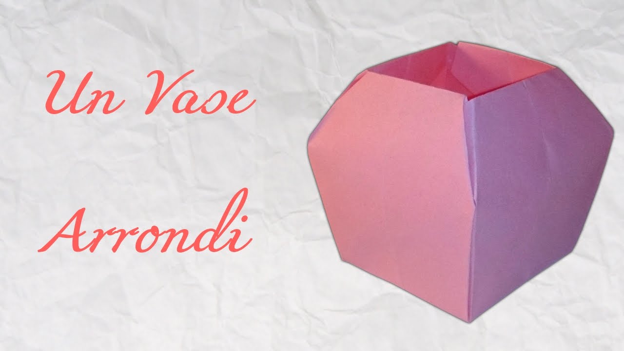 Origami ! Un vase arrondi - rounded vase paper [ HD ]