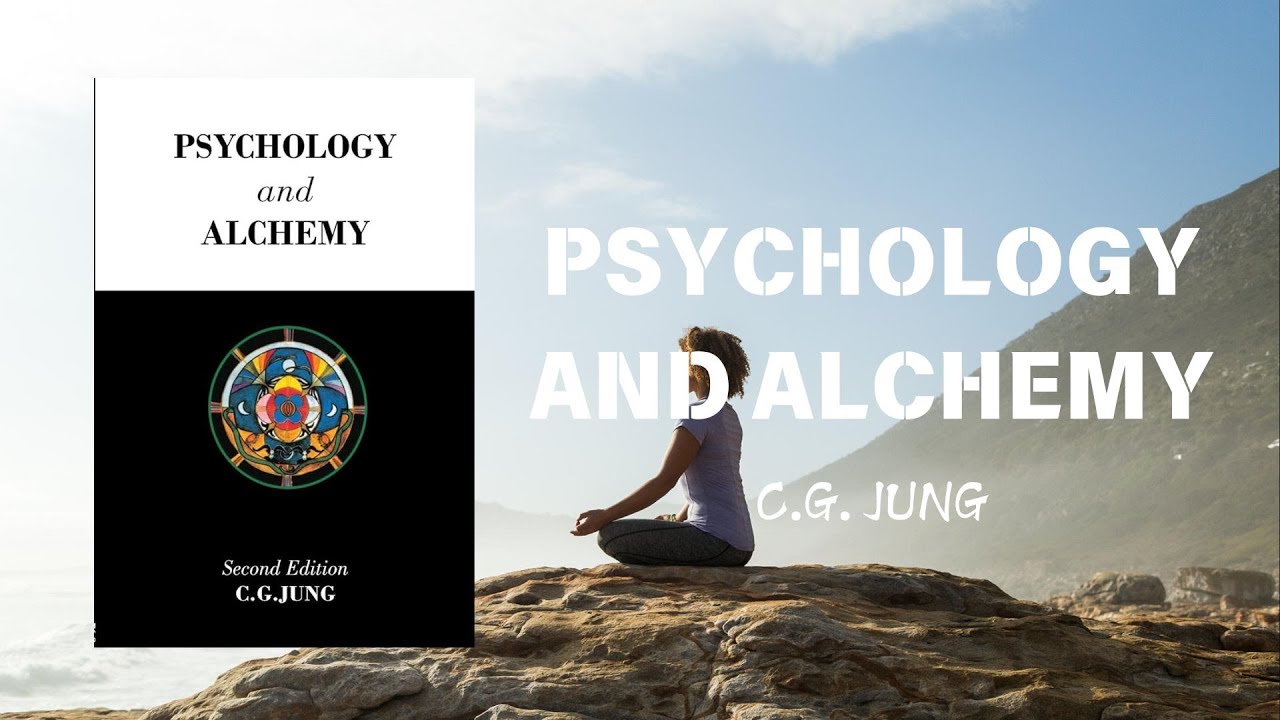 Psychology and Alchemy: Jung's Masterpiece on Soul Transformation