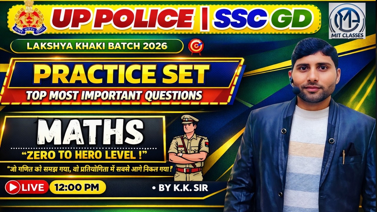 UP Police & SSC GD 2026 | Maths Practice Set | Top most Important Questions for UPP | by K.K.Sir