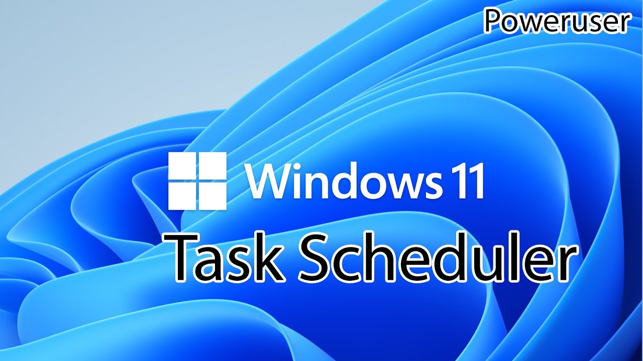 Windows 11 ADVANCED - Task Scheduler