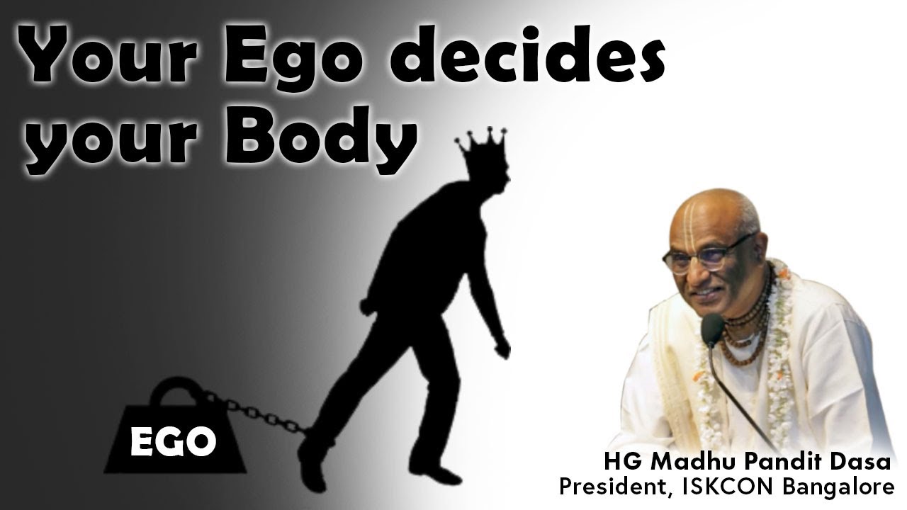 Your ego decides your body | HG Madhu Pandit Dasa | SB 4.4.27 | 25-02-2020