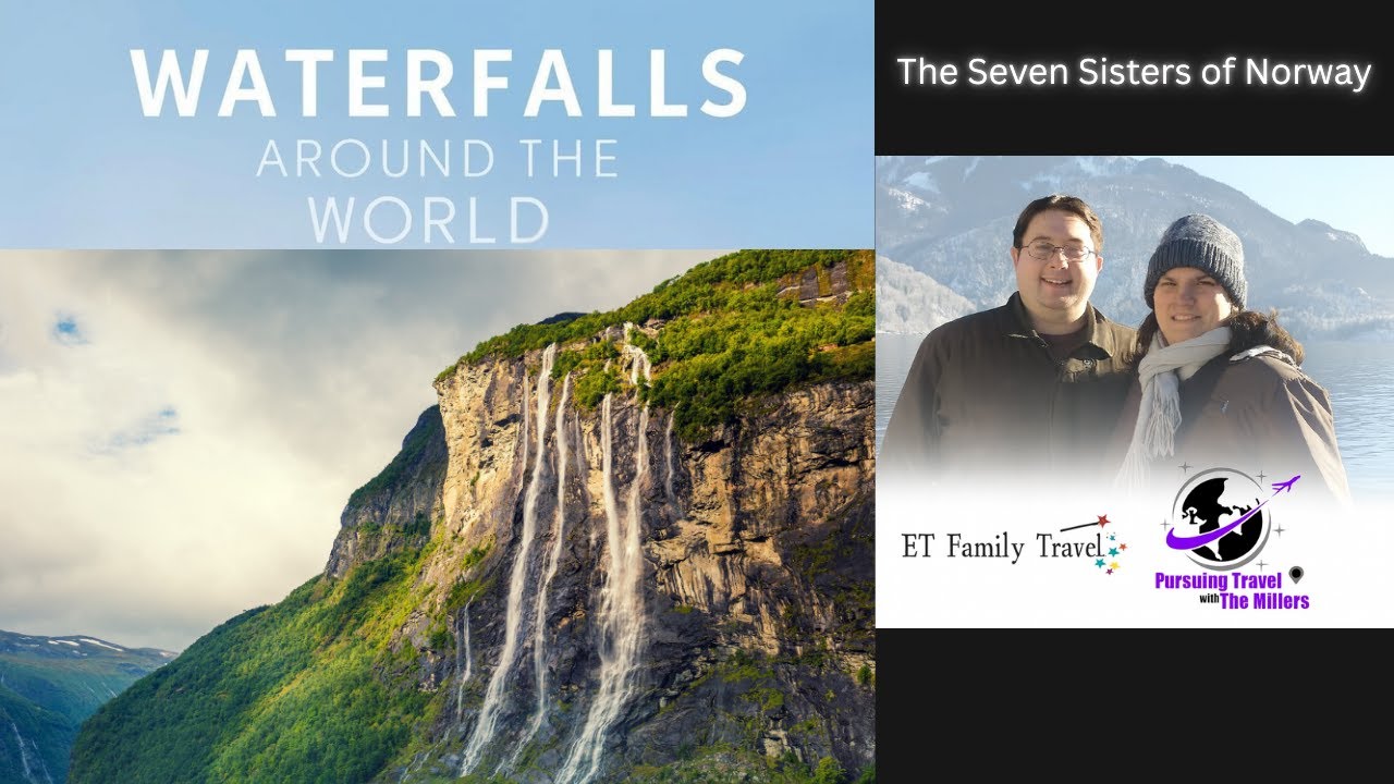 Waterfalls of the World - Dancing with the Seven Sisters of Norway!