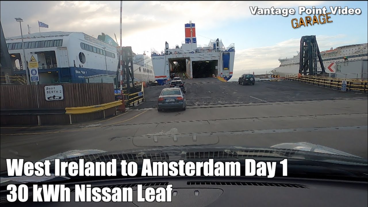 Nissan Leaf 30kWh West of Ireland to Amsterdam Road Trip Day 1