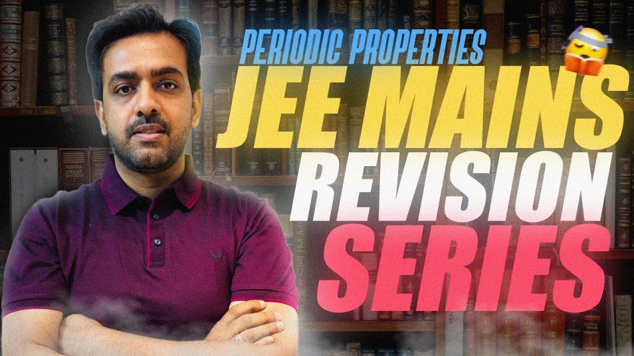 Periodic properties(jee mains revision series)