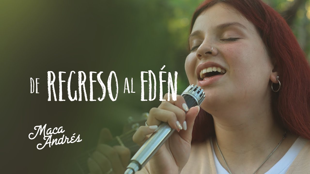 De Regreso Al Ed&eacute;n - Maca Andres | (Official Videoclip)