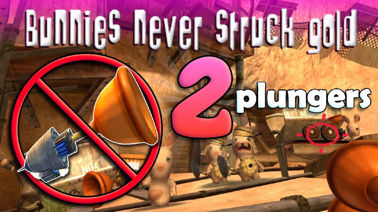 [2 Plungers] Bunnies never struck gold | Minimum Plunger Challenge; Rayman Raving Rabbids